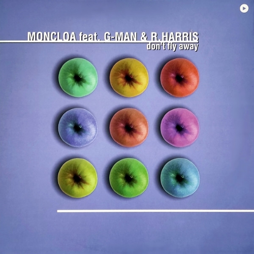 Moncloa feat. G-Man e R.Harris - Don't Fly Away