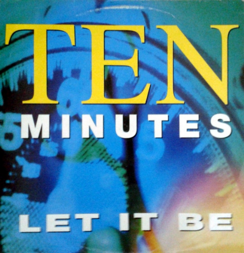 Ten Minutes - Let It Be
