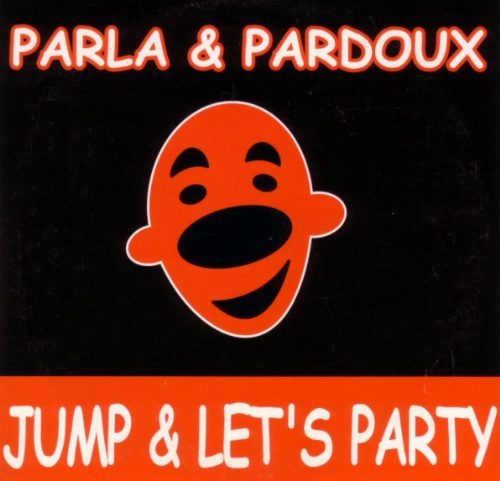 Parla e Pardoux - Jump e Lets Party