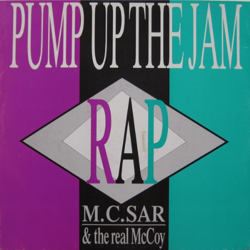 M.C.Sar e The Real McCoy - Pump Up The Jam / Rap