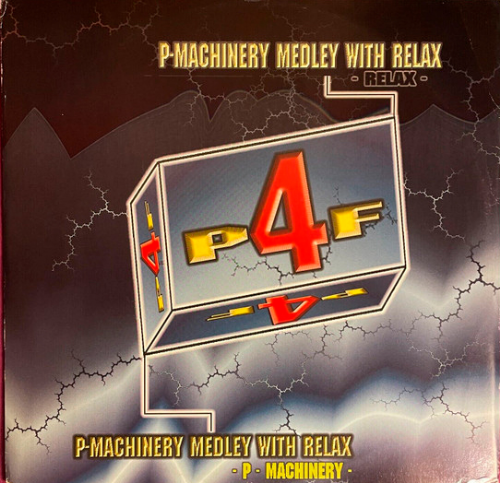 P4F - Notorious Medley With Le Freak / P. Machinery Medley With Relax