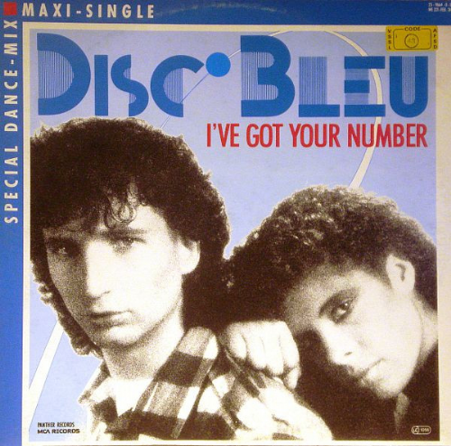 Disc Bleu - Ive Got Your Number / Special Dance-Mix