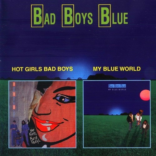 CD Bad Boys Blue - Hot Girls Bad Boys / My Blue World