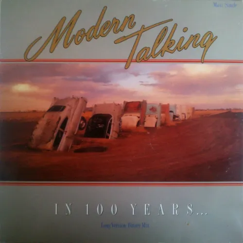 Modern Talking - In 100 Years ...