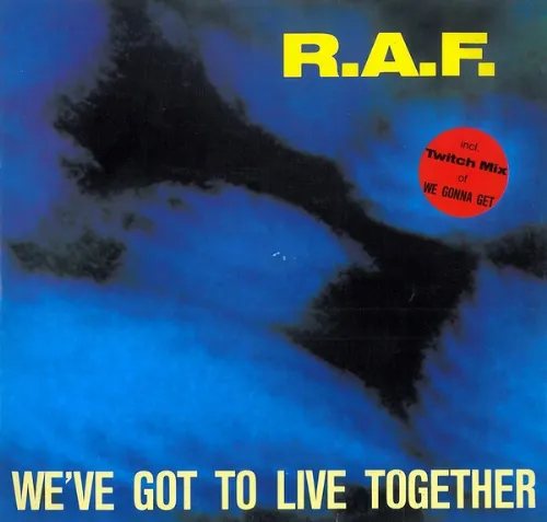 R.A.F. - Weve Got To Live Together