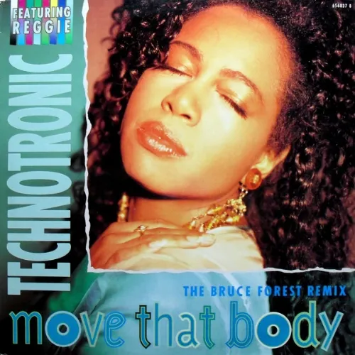 Technotronic Featuring Reggie - Move That Body / The Bruce Forest Remix