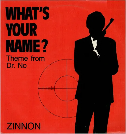 Zinno - Whats Your Name / Theme From Dr. No