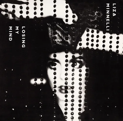 Liza Minnelli - Losing My Mind