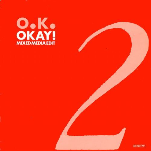 O.K. - Okay! Mixed Media Edit
