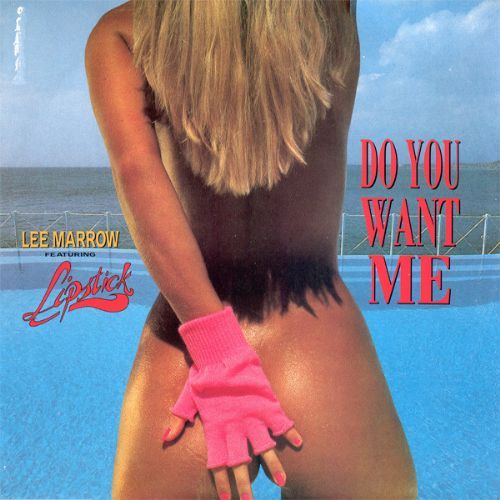 Lee Marrow Featuring Lipstick - Do You Want Me
