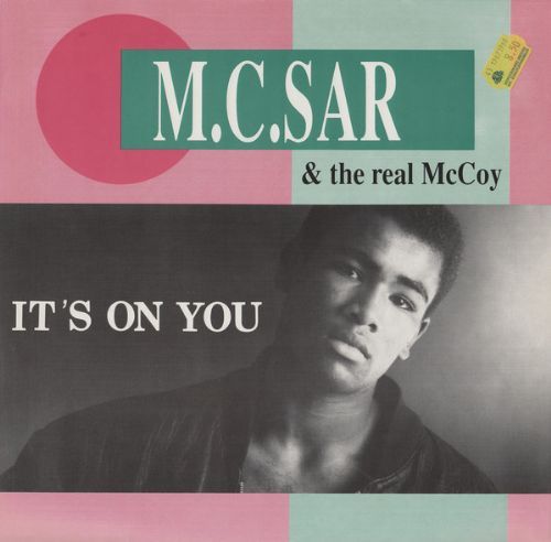 M.C. Sar and The Real McCoy - Its On You