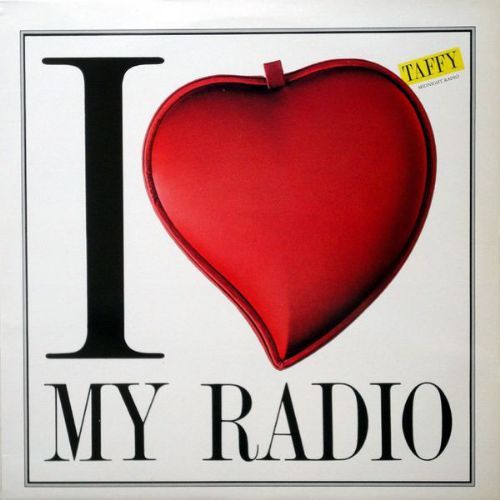 Taffy - I Love My Radio / Midnight Radio