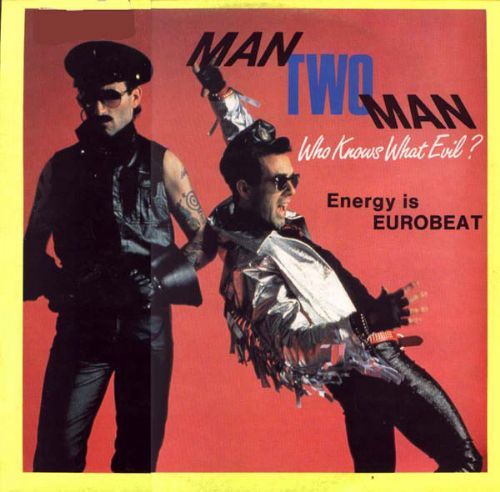 Man 2 Man - Energy Is Eurobeat / Who Knows What Evil