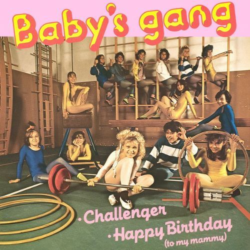 Babys Gang - Challenger / Happy Birthday / To My Mammy