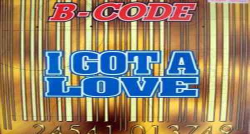 B-Code - I Got A Love