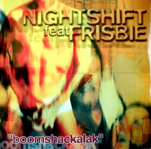 Nightshift feat. Frisbie - Boomshackalak