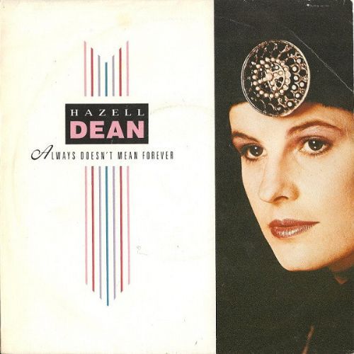 Hazell Dean - Always Doesnt Mean Forever