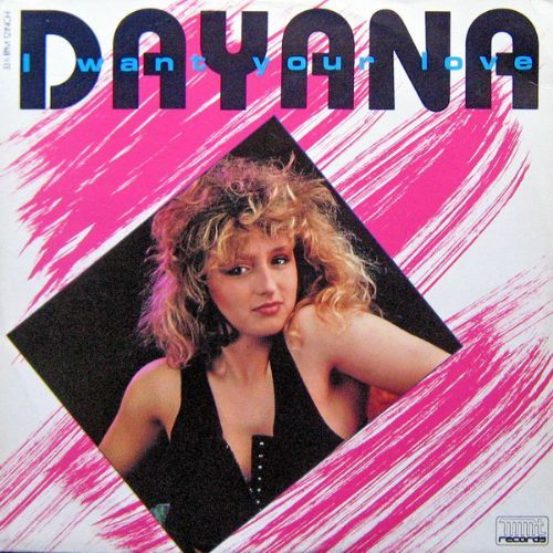 Dayana - I Want Your Love