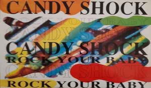 Candy Shock - Rock Your Baby