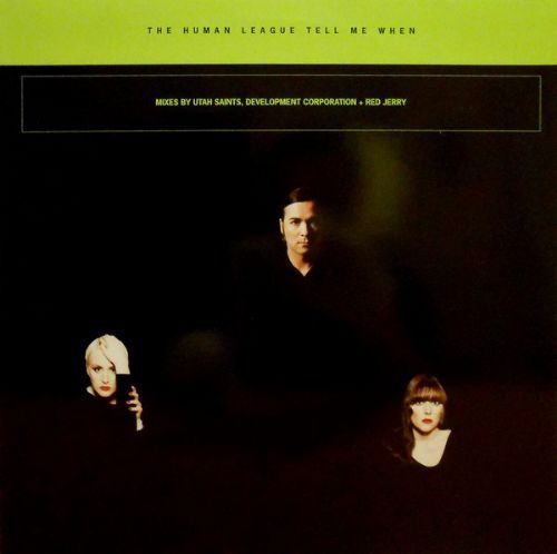 The Human League - Tell Me When