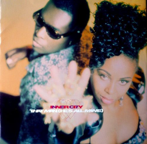 Inner City - That Man Hes All Mine