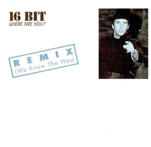 16 Bit - Where Are You / Remix