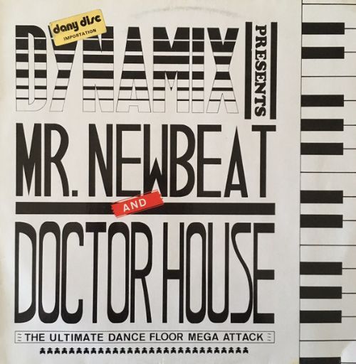 Various - Dynamix Presents Mr. Newbeat And Doctor House