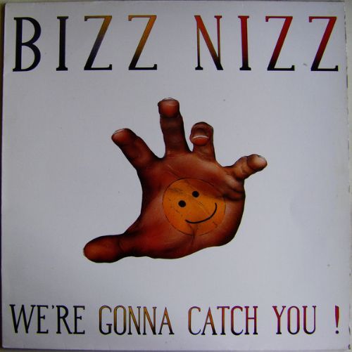 Bizz Nizz - Were Gonna Catch You!