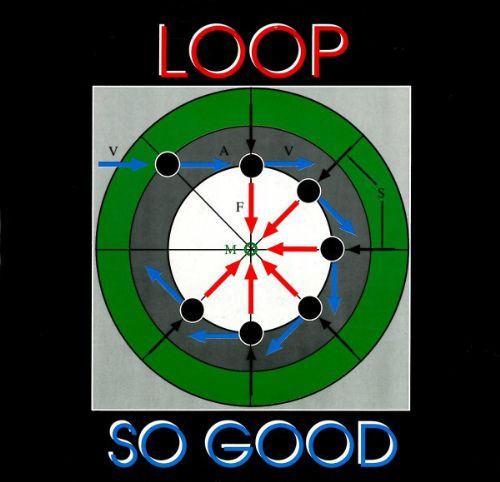 Loop - So Good