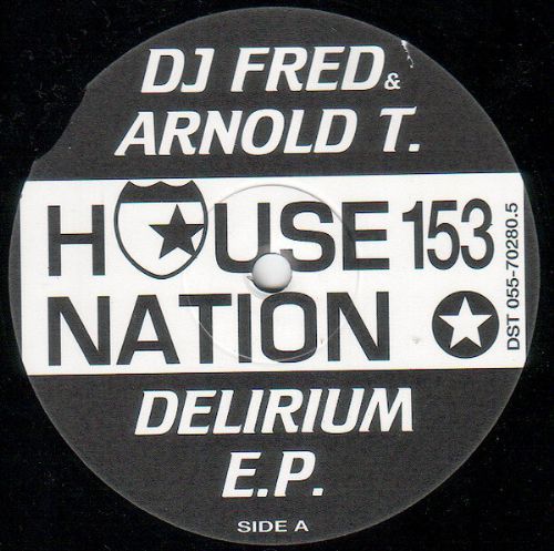 DJ Fred e Arnold T - Delirium E.P.