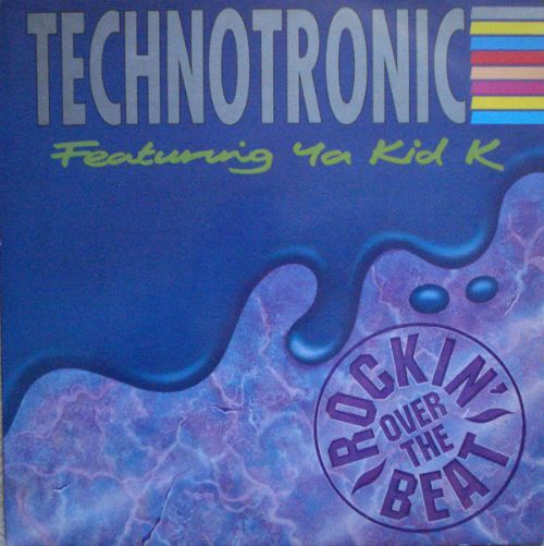 Technotronic Featuring Ya Kid K. - Rockin Over The Beat - Rockin Over The Beat