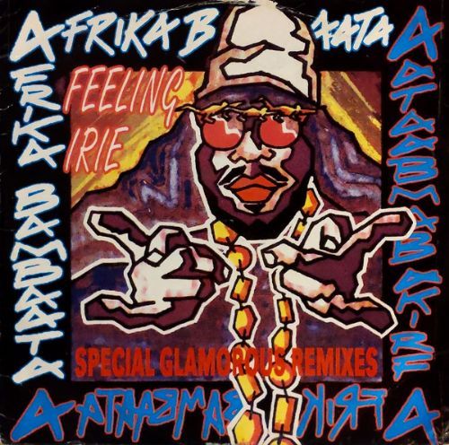 Afrika Bambaataa - Feeling Irie / Special Glamorous Remixes