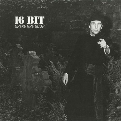 16 Bit - Where Are You