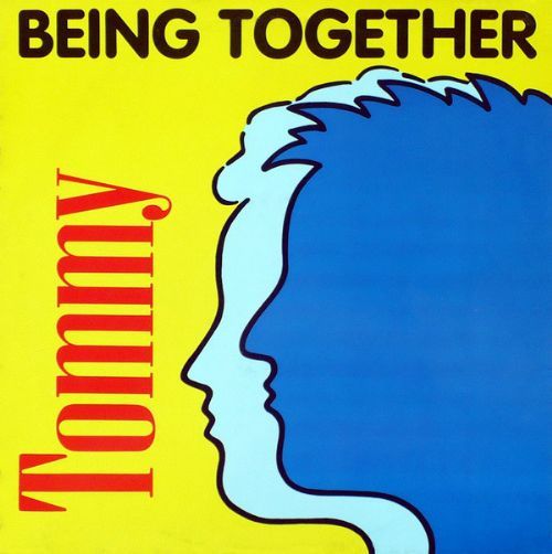 Tommy - Being Together