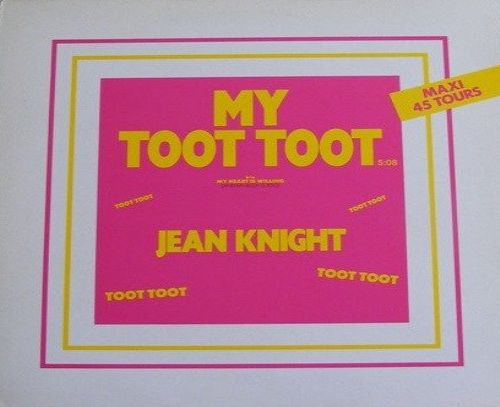 Jean Knight - My Toot Toot / My Heart Is Willing