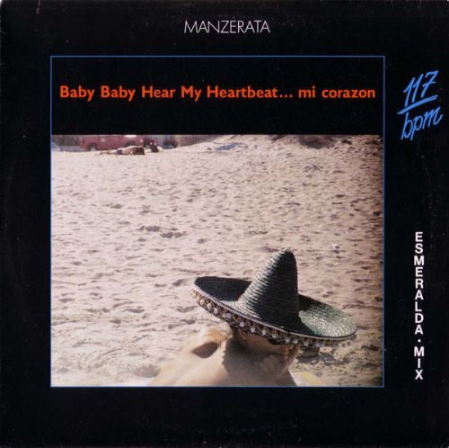Manzerata - Baby Baby Hear My Heartbeat... Mi Corazon / Esmeralda Mix