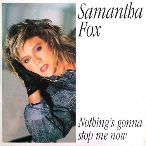 Samantha Fox - Nothings Gonna Stop Me Now