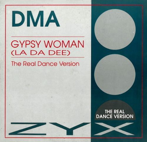 DMA - Gypsy Woman / La Da Dee - The Real Dance Version