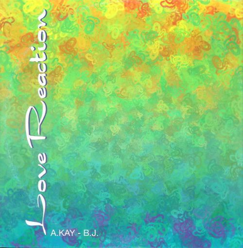 A Kay BJ - Love Reaction