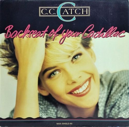 C.C. Catch - Backseat Of Your Cadillac