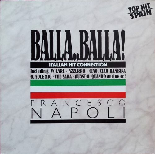 Francesco Napoli - Balla..Balla! Italian Hit Connection