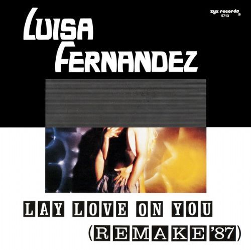 Luisa Fernandez - Lay Love On You / Remake 87