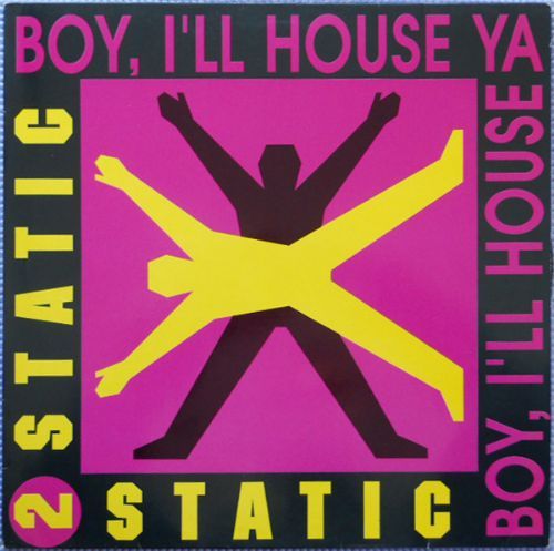 2 Static - Boy, Ill House Ya