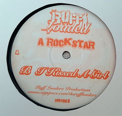 Ruff Loaded - A Rockstar / I Kissed A Girl