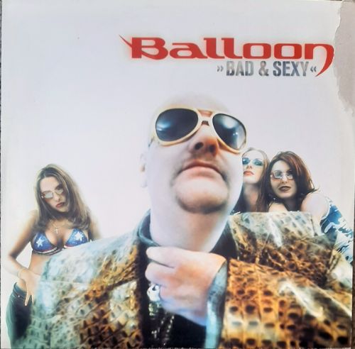Balloon - Bad and Sexy