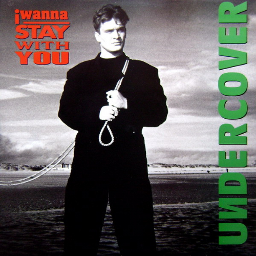 Undercover - I Wanna Stay With You