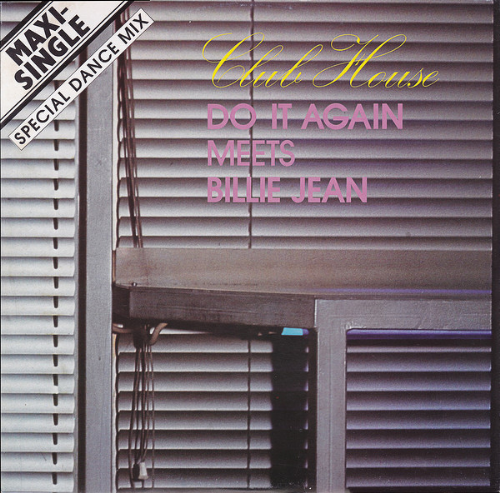 Club House - Do It Again Meets Billie Jean / Special Dance Mix