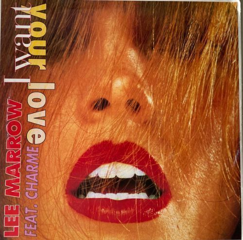 Lee Marrow feat. Charme - I Want Your Love / Ateno leia a descrio