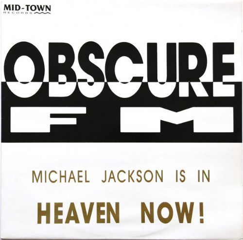 Obscure FM - Michael Jackson Is In Heaven Now!