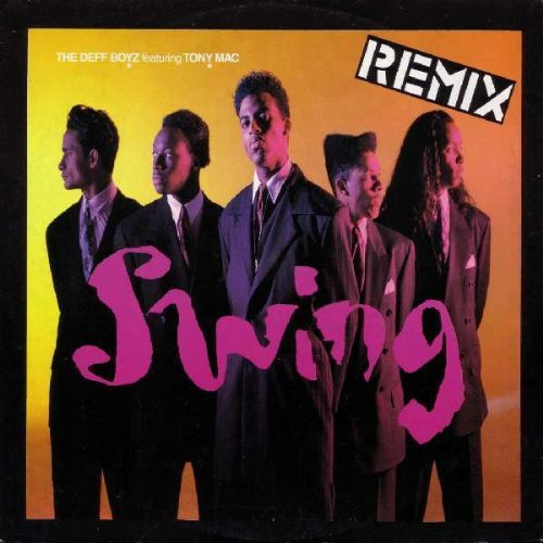 The Deff Boyz Featuring Tony Mac - Swing / Remix